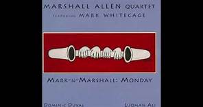 Marshall Allen Quartet Featuring Mark Whitecage - Mark-N-Marshall: Monday (Full Album)