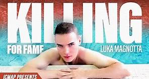 1 Lunatic, 1 Ice pick: Luka Magnotta | Killing For Fame | ICMAP | S7 EP06