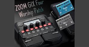 ZOOM G1X FOUR Worship Patches (Clean,Swell,Shimmer,Acoustic)