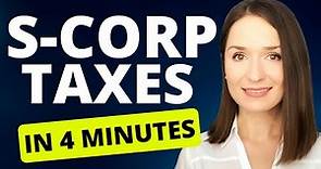 ✅ S Corporation Taxes Explained in 4 Minutes