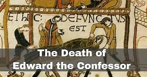 5th January 1066: Death of Edward the Confessor