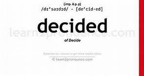 Pronunciation of Decided | Definition of Decided