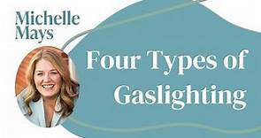 Four Types of Gaslighting