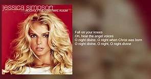 Jessica Simpson: 04. O Holy Night (Lyrics)