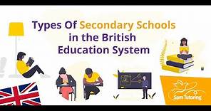 Types Of Secondary Schools in the British Education System