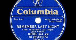 1935 Herbie Kay - Remember Last Night (Fuzzy Combs, vocal)