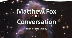 Matthew Fox in Conversation: Mysticism and Creation Spirituality | Matthew Fox with Richard Smoley