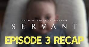 Servant Season 1 Episode 3 Eel Recap