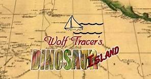 Wolf Tracer's - Dinosaur Island