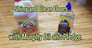 How to make Floors Shiny and Clean using Murphy Oil Soap and Pledge Revive Floor Gloss
