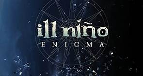 Ill Niño - Enigma