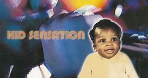 Kid Sensation - From The Cradle [Hits, Remixes and Unreleased Tracks]