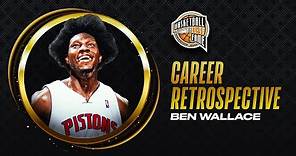 Ben Wallace | Hall of Fame Career Retrospective