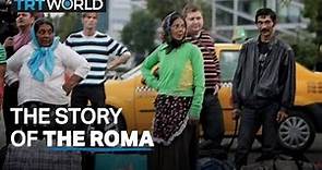 The story of the Roma