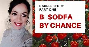 Learn Darija Through Story - B Sodfa "by chance''
