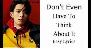 Don't even have to think about it - Dylan Wang (Easy Lyrics)