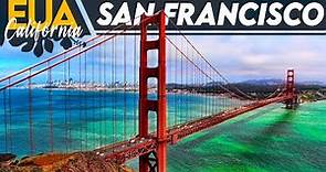 SAN FRANCISCO - CALIFÓRNIA | Estados Unidos # 3 | Série Viaje Comigo