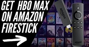 How to Get HBO Max on Amazon Firestick