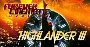 Highlander III (1994) - Forever Cinematic Movie Review