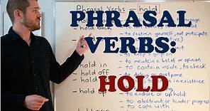 Phrasal Verbs - Expressions with 'Hold'