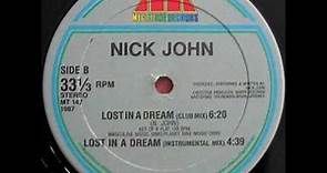 NICK JOHN - LOST IN A DREAM (NICK MIX) (℗1987)