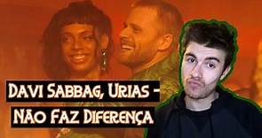 Francês REAGE Davi Sabbag - Não Faz Diferença feat. Urias (Clipe Oficial)