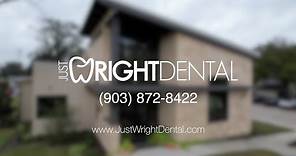The Just Wright Dental Difference
