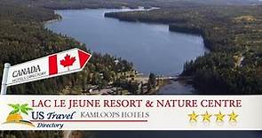 Lac Le Jeune Resort & Nature Centre - Kamloops Hotels, Canada