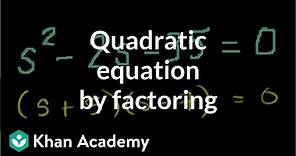 Solving a quadratic equation by factoring | Algebra II | Khan Academy