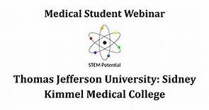 SIDNEY KIMMEL MEDICAL COLLEGE || Medical Student Webinar || STEM Potential