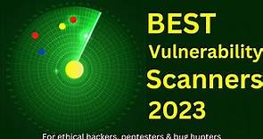 Vulnerability Scanning tools | 2023