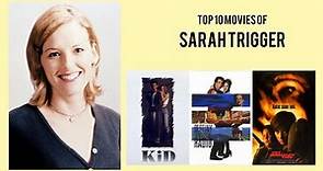 Sarah Trigger Top 10 Movies of Sarah Trigger| Best 10 Movies of Sarah Trigger