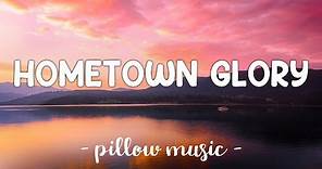 Hometown Glory - Adele (Lyrics) 🎵