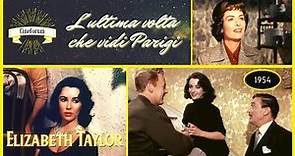 Cineforum#22: L'ultima volta che vidi Parigi (1954) con Elizabeth Taylor