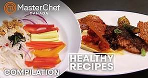 Healthy Food Recipes | MasterChef Canada | MasterChef World