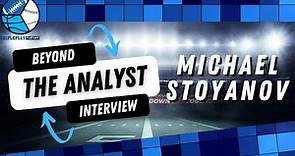 TPF Beyond the Analyst Series - Michael Stoyanov