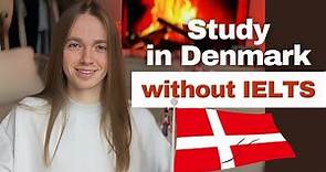 How to Study in Denmark Without IELTS: Ultimate Guide