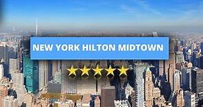 New York Hilton Midtown, Best Hotel Recommendations