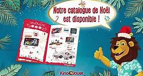 Le catalogue de Noël King Jouet est disponible