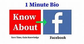 Facebook Inc. - Company History, Founders, Users, Rank, Revenue and Facts | 1 Minute Bio