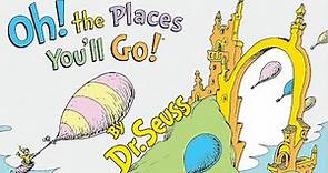 Oh, the Places You'll Go! Read Aloud Animated Living Book by Dr. Seuss