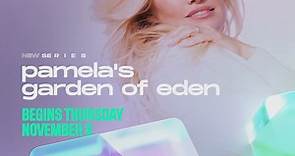 Pamela's Garden of Eden - Premieres November 3