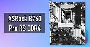 Unboxing ASRock B760 Pro RS D4 (DDR4) [Features & Specs Overview]