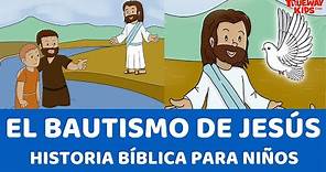 El bautismo de Jesús - Historia bíblica para niños