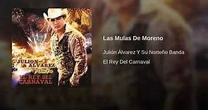 Las Mulas De Moreno - Julión Álvarez Y Su Norteño Banda (El Rey Del Carnaval)