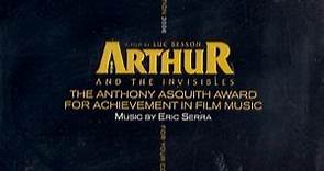 Eric Serra - Arthur And The Invisibles (The Anthony Asquith Award For Achievement In Film Music Promo)