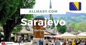Bosnia in 2020: Sarajevo Old Town Baščaršija - Quick Tour