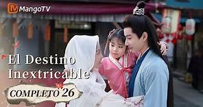 【Episodios 26】Jiuling y Rong Yu finalmente se extrañaron | El Destino Inextricable | MangoTV Spanish