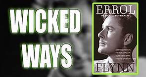 "My Wicked, Wicked Ways" By Errol Flynn