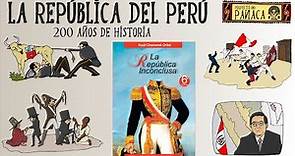 La República Inconclusa | Historia del Perú | Perú Republicano